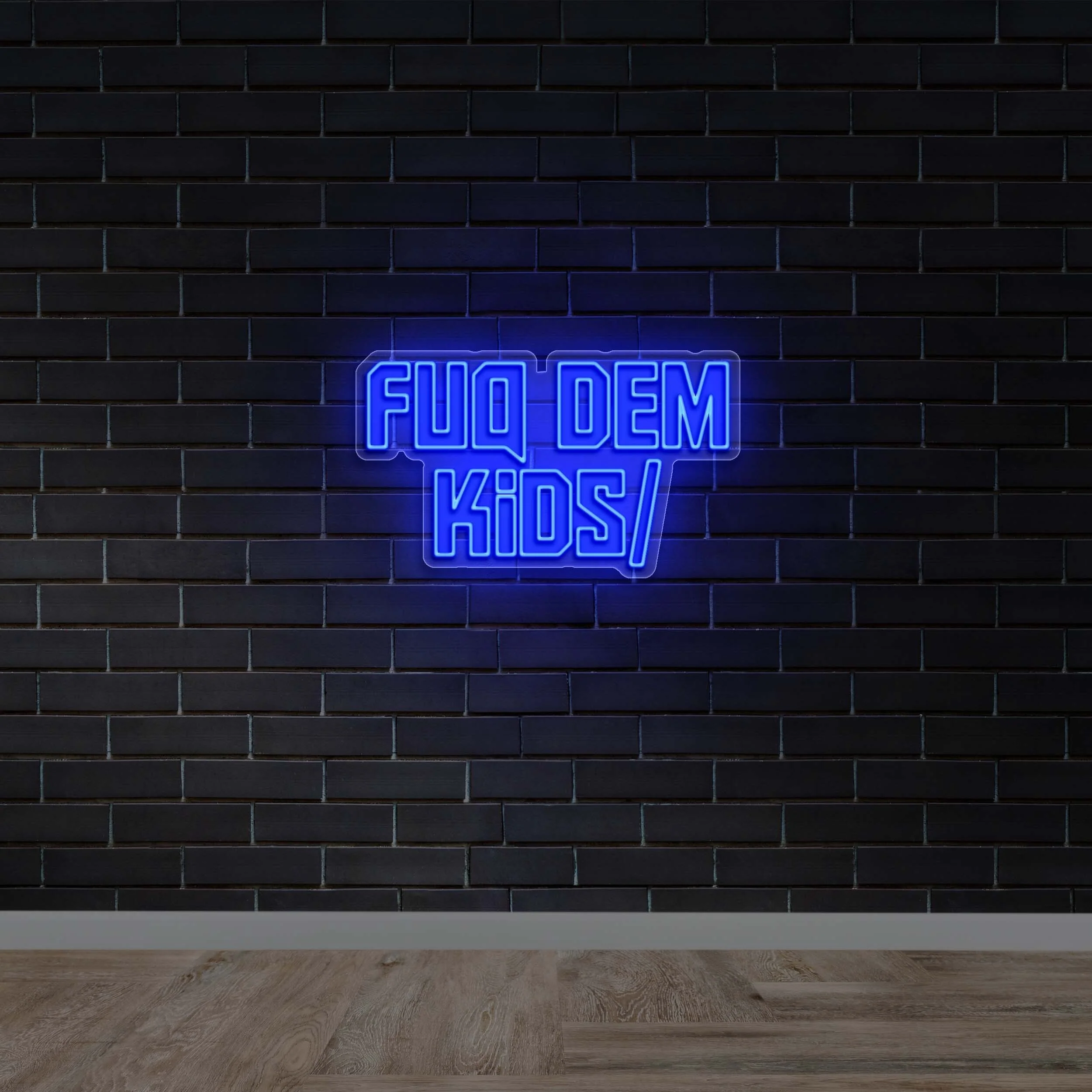 FUQ DEM KIDS - Premium Neon Artwork