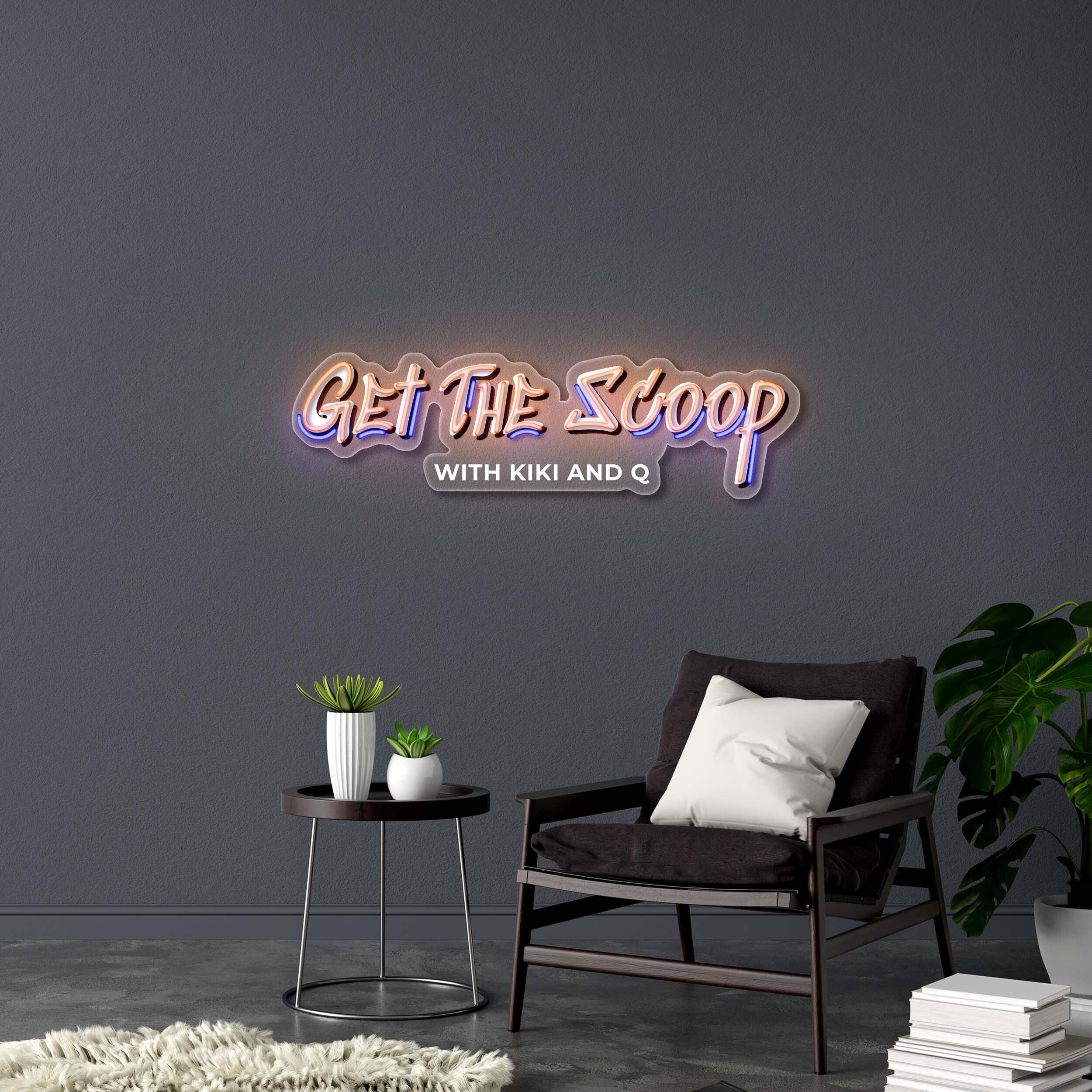 GET THE SCOOP - Premium Neon Artwork