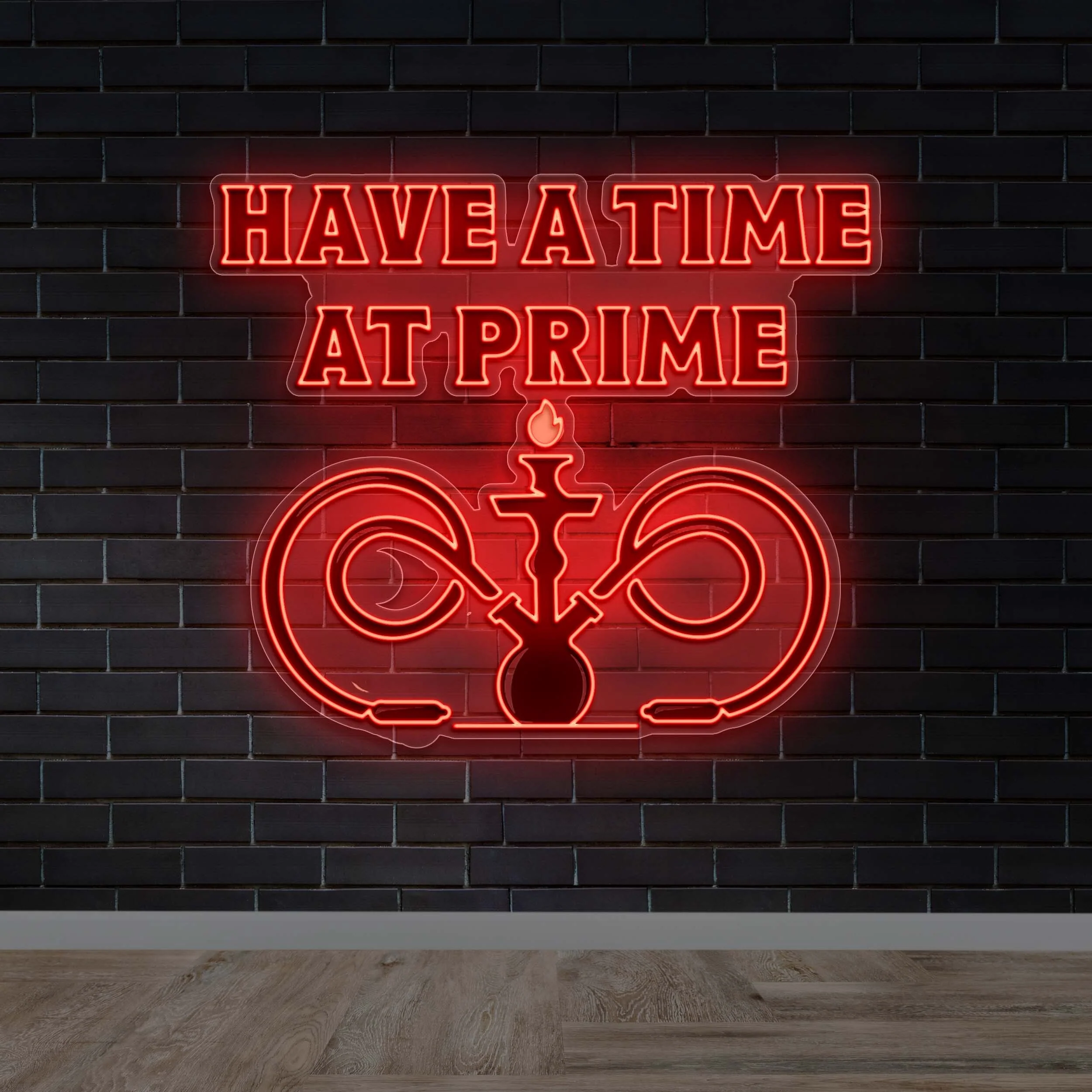 HAVE A TIME AT PRIME - Premium Neon Artwork