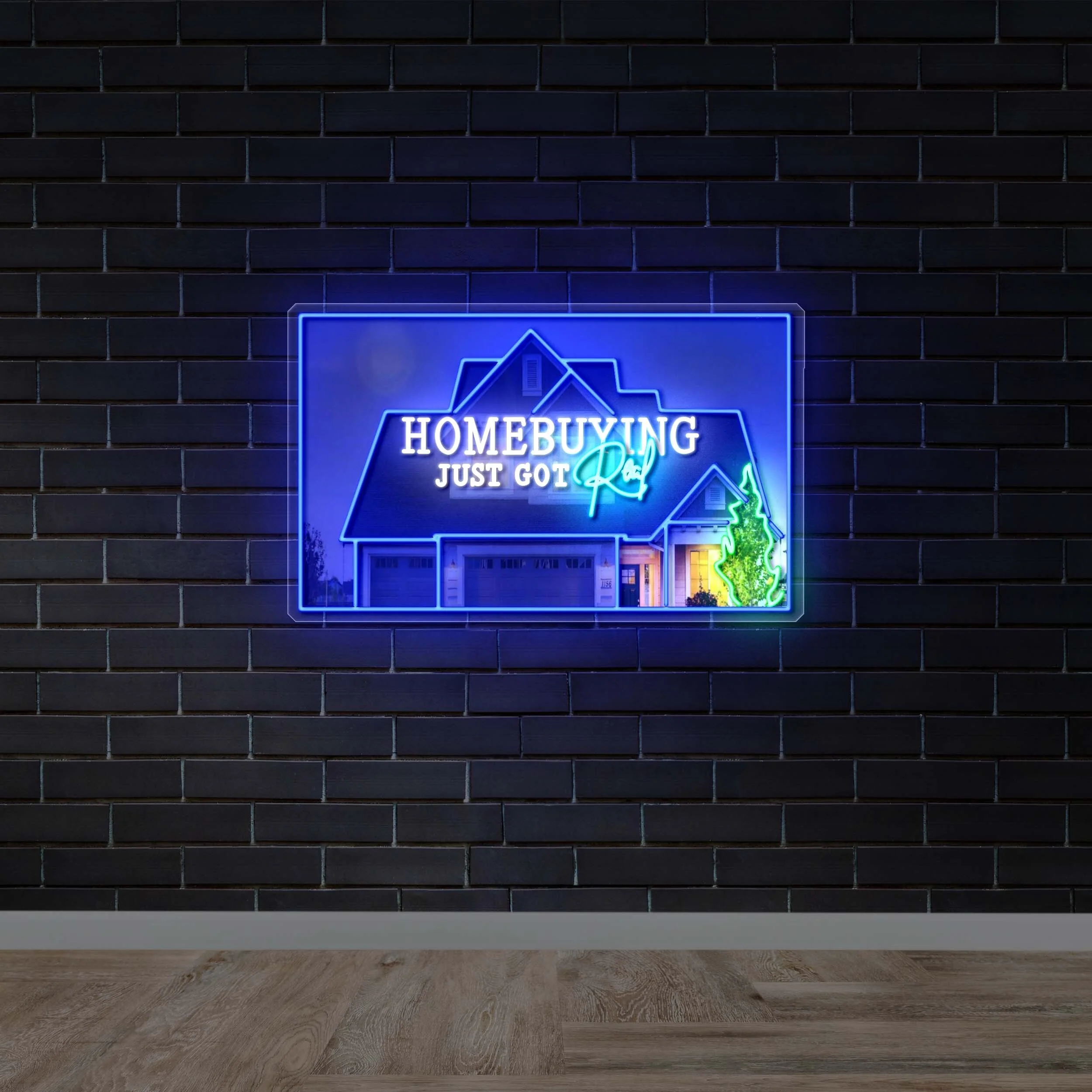 Homebuying Just Got Real – Premium Neon Artwork