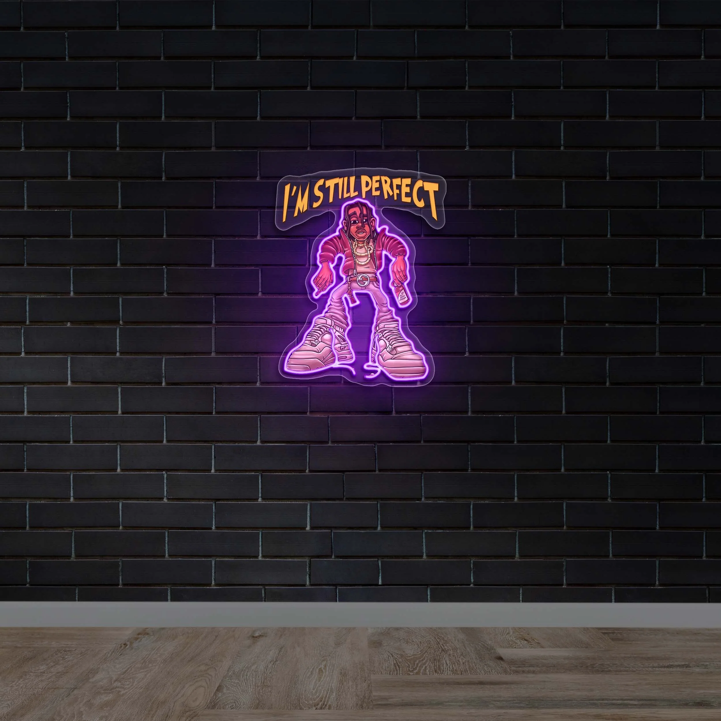 I'M STILL PERFECT - Premium Neon Artwork