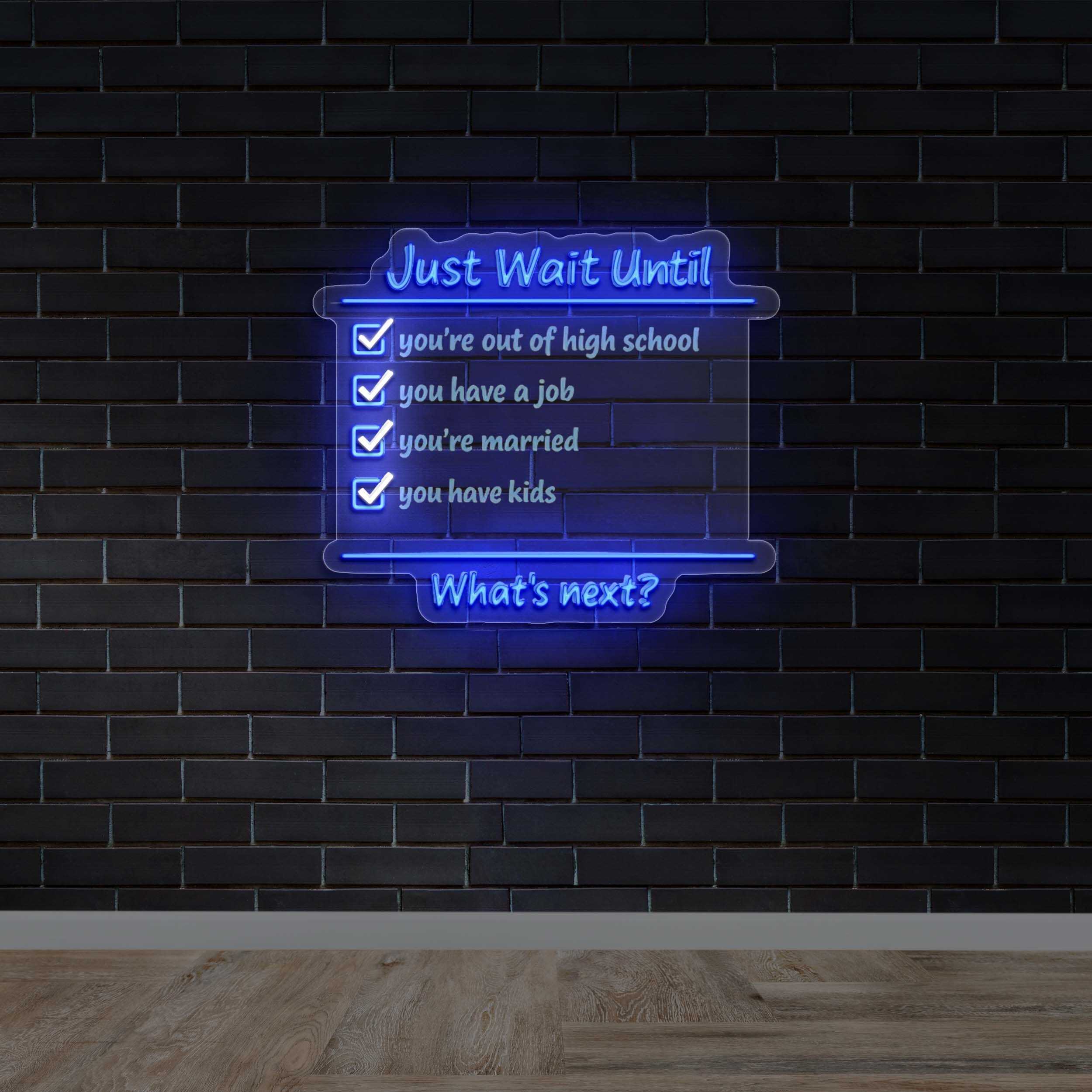 Just Wait Until - Premium Neon Artwork