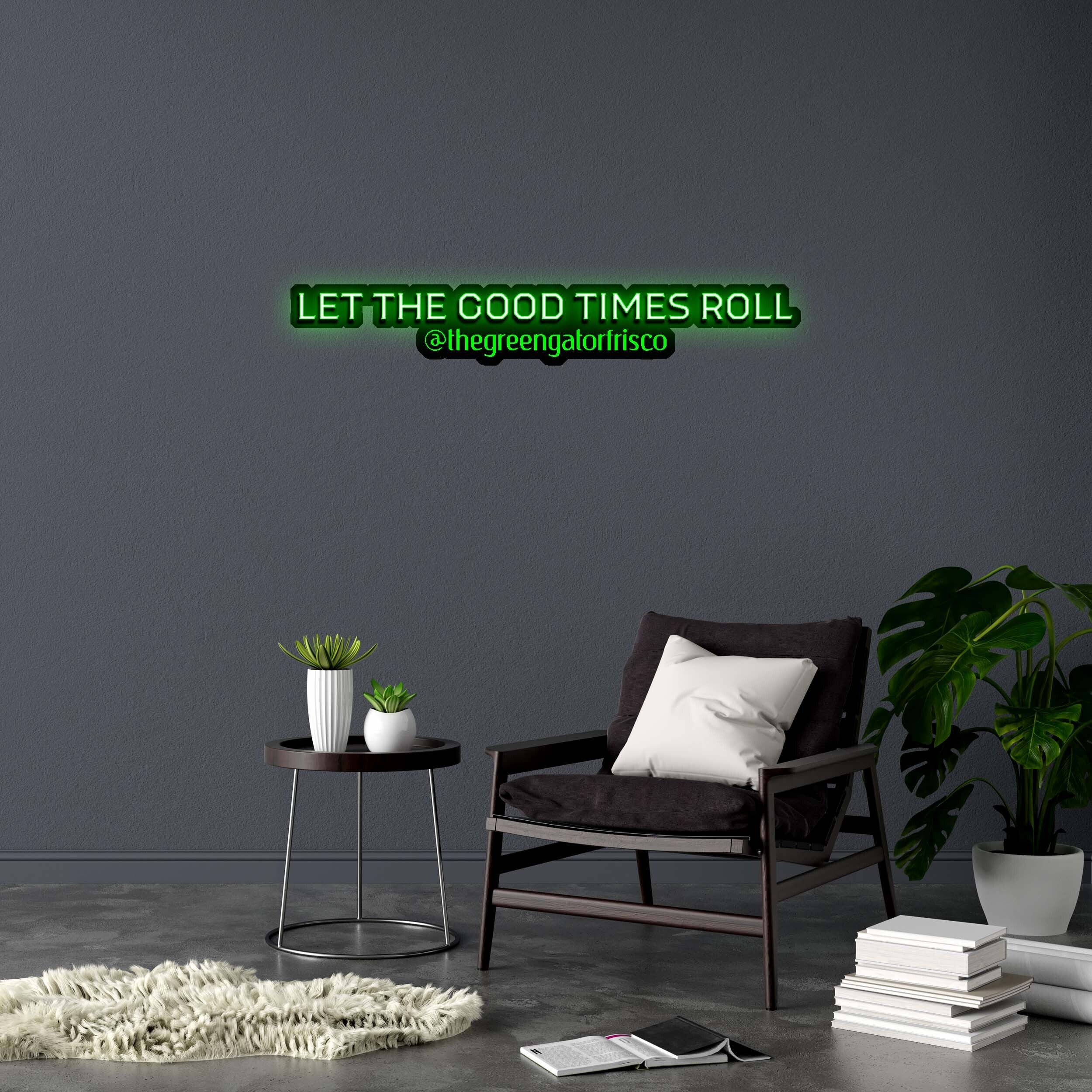 LET THE GOOD TIMES ROLL - Premium Neon Artwork - Image 2