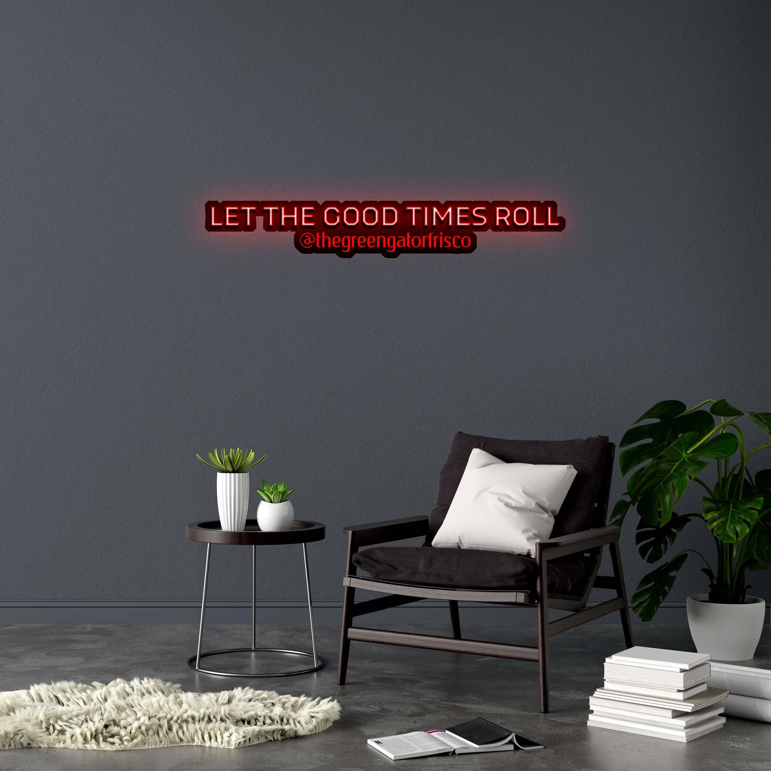 LET THE GOOD TIMES ROLL - Premium Neon Artwork - Image 3