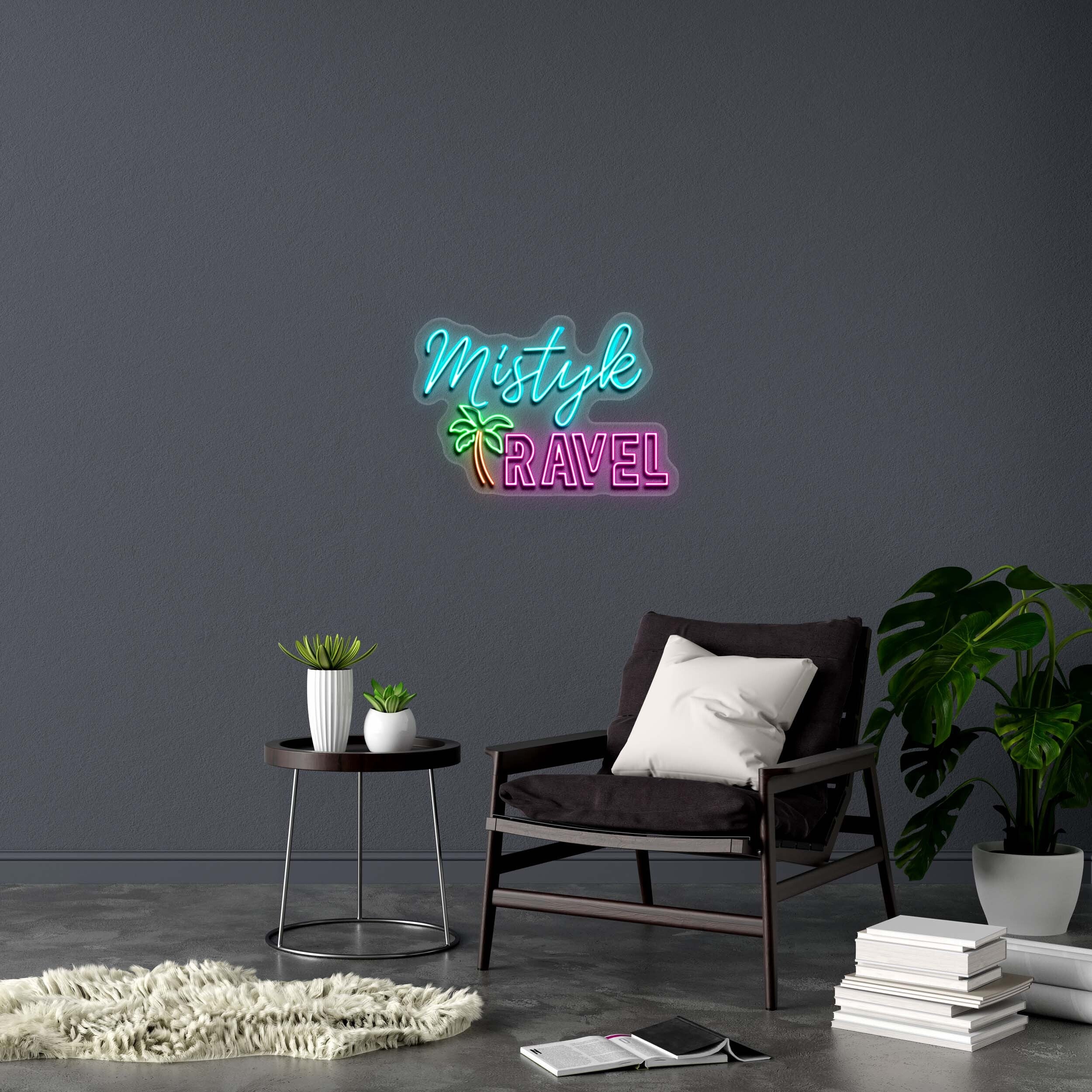 Mistyk RAVEL - Premium Neon Artwork