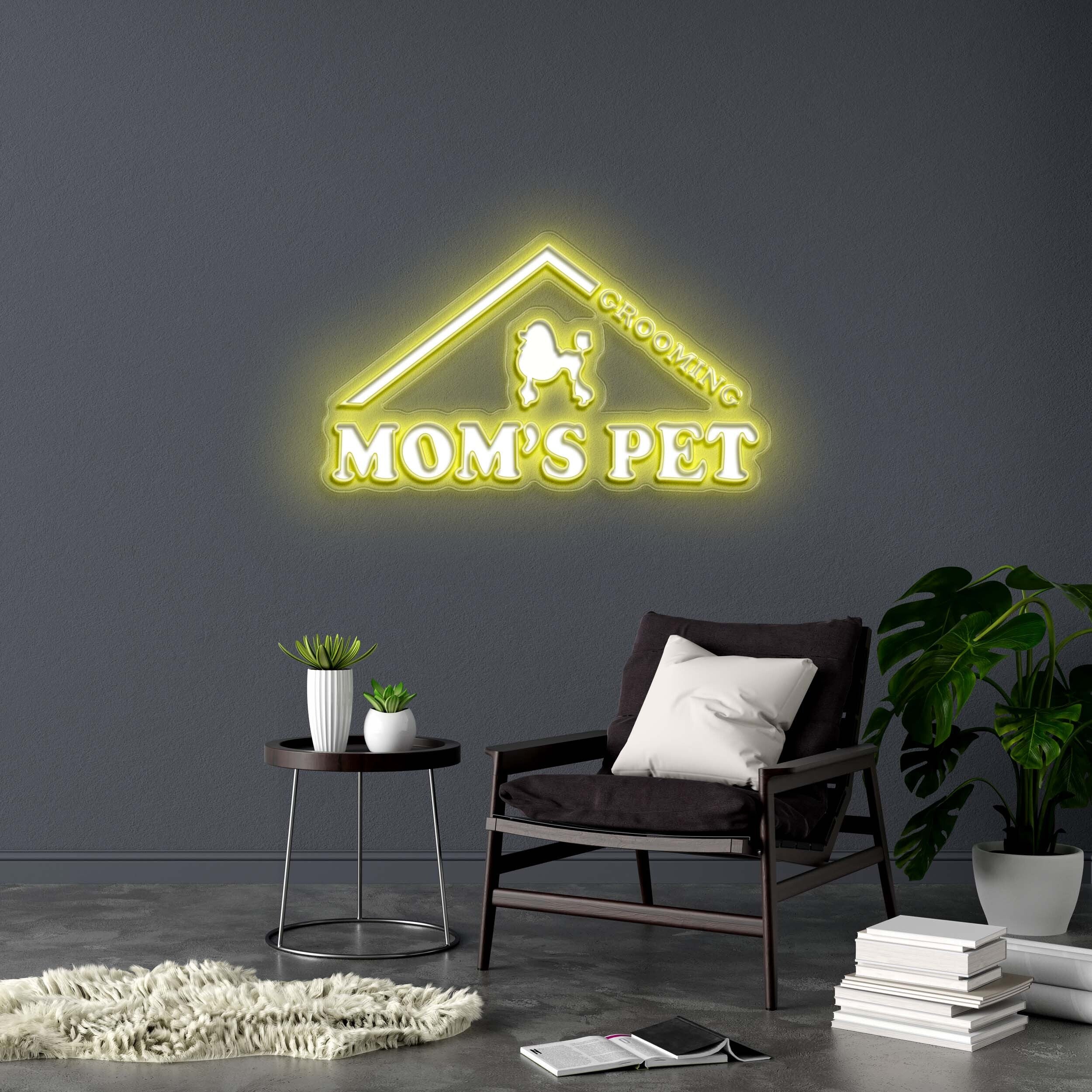 MOM'S PET - Premium Neon Artwork