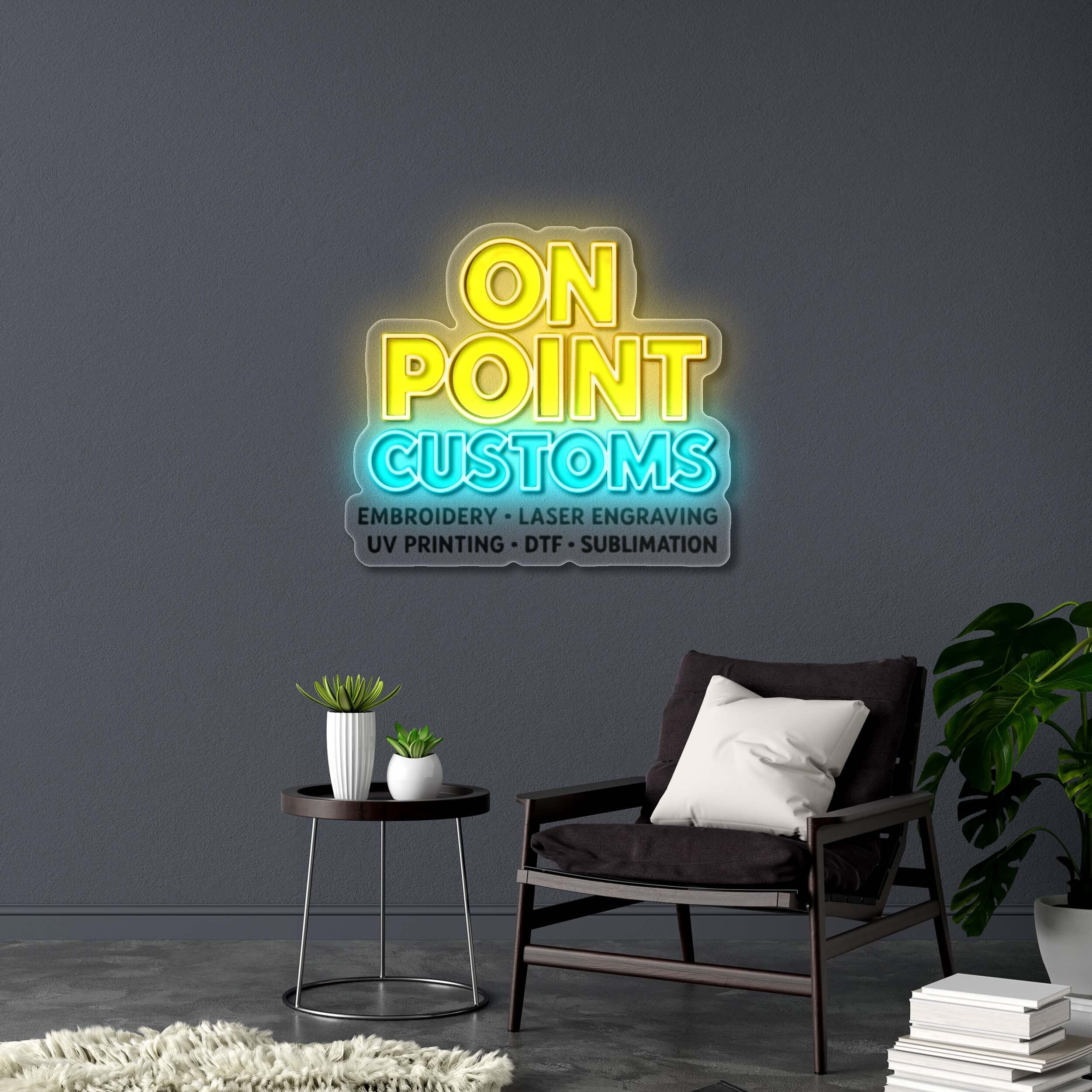 On Point Customs - Premium Neon Artwork