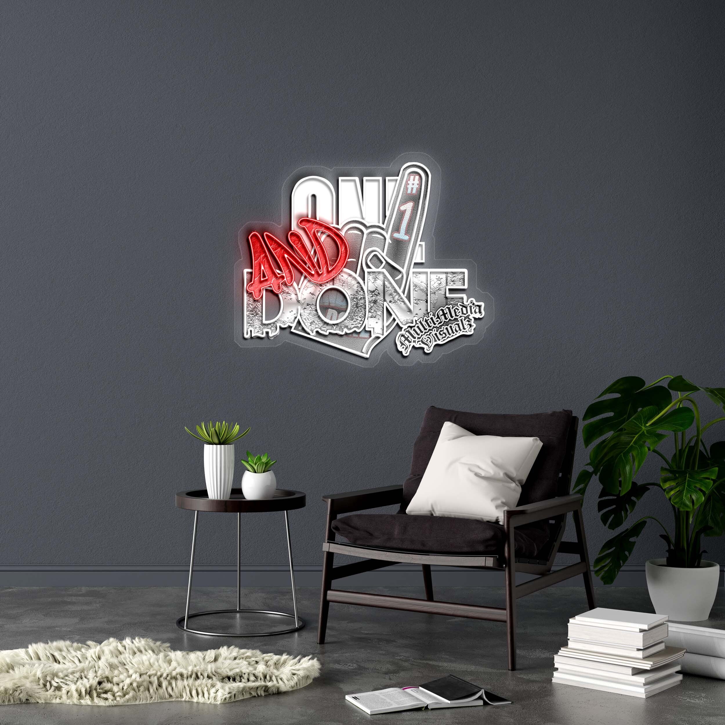 ONE AND DONE - Premium Neon Artwork