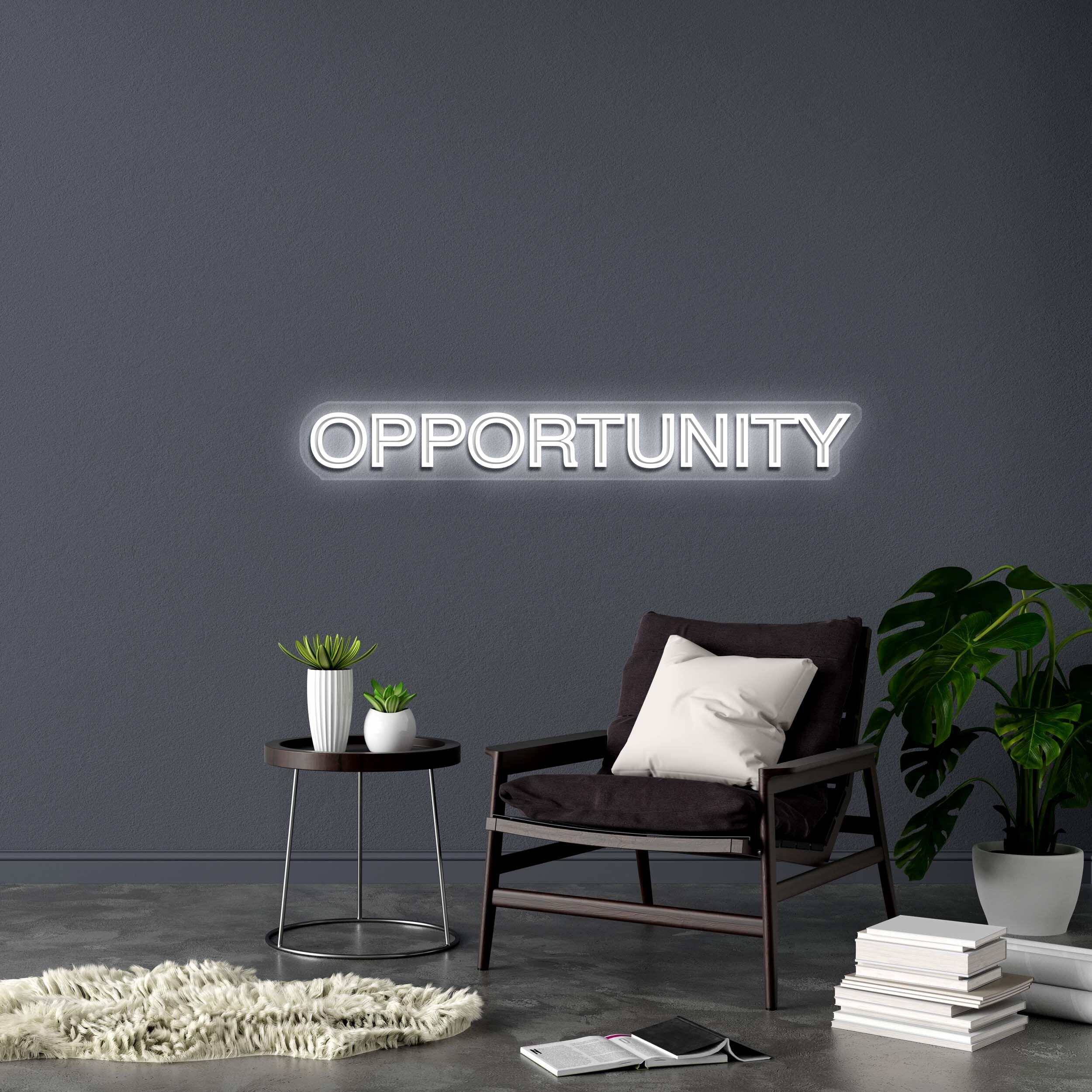 OPPORTUNITY - Premium Neon Artwork