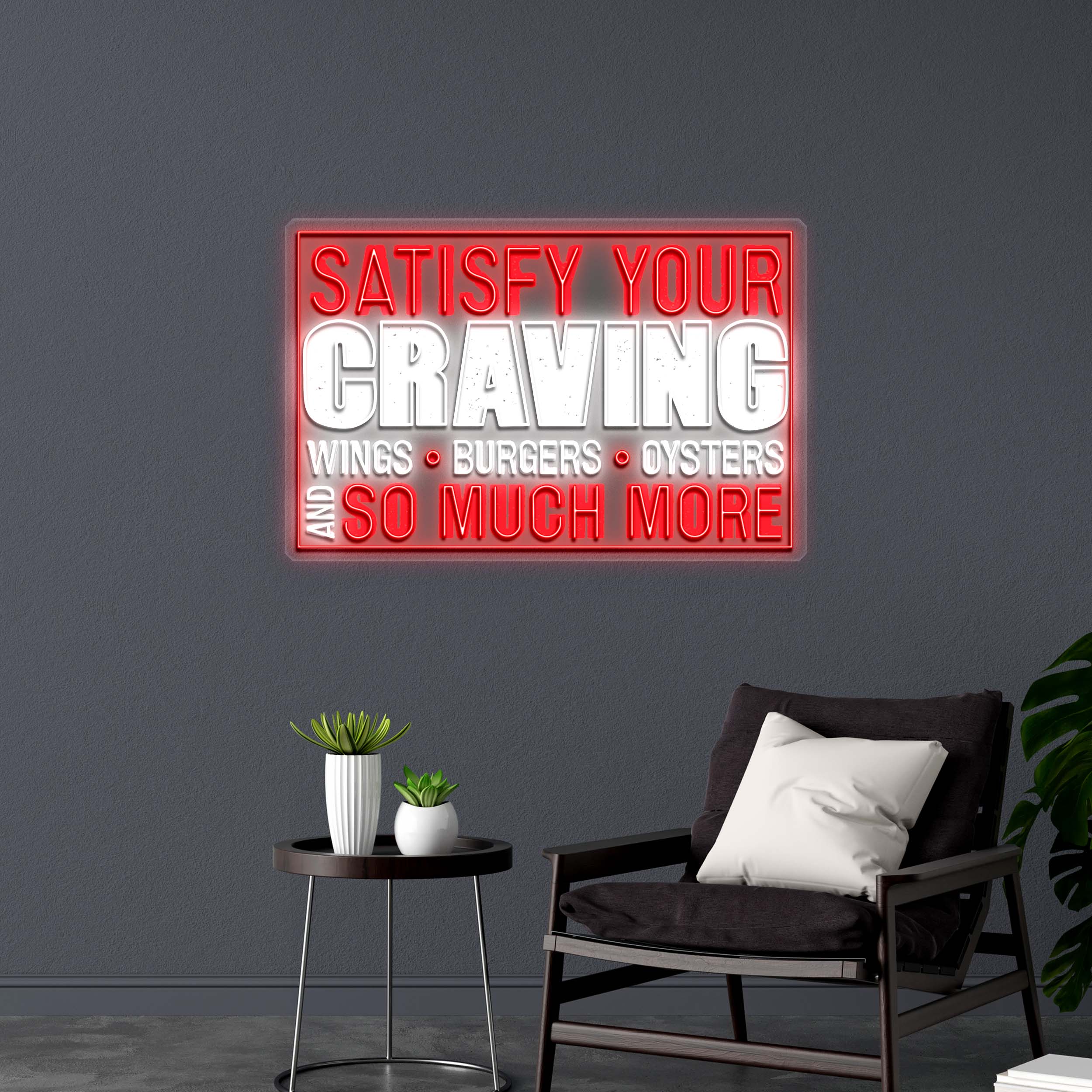 SATISFY YOUR CRAVING AND SO MUCH MORE - Premium Neon Artwork