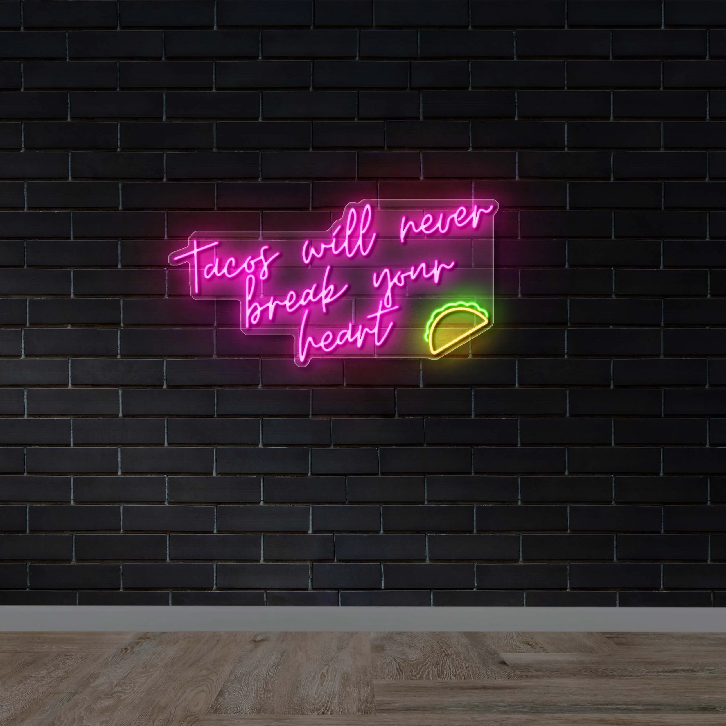 Tacos Will Never Break Your Heart | 3rd Version - Premium Neon Artwork
