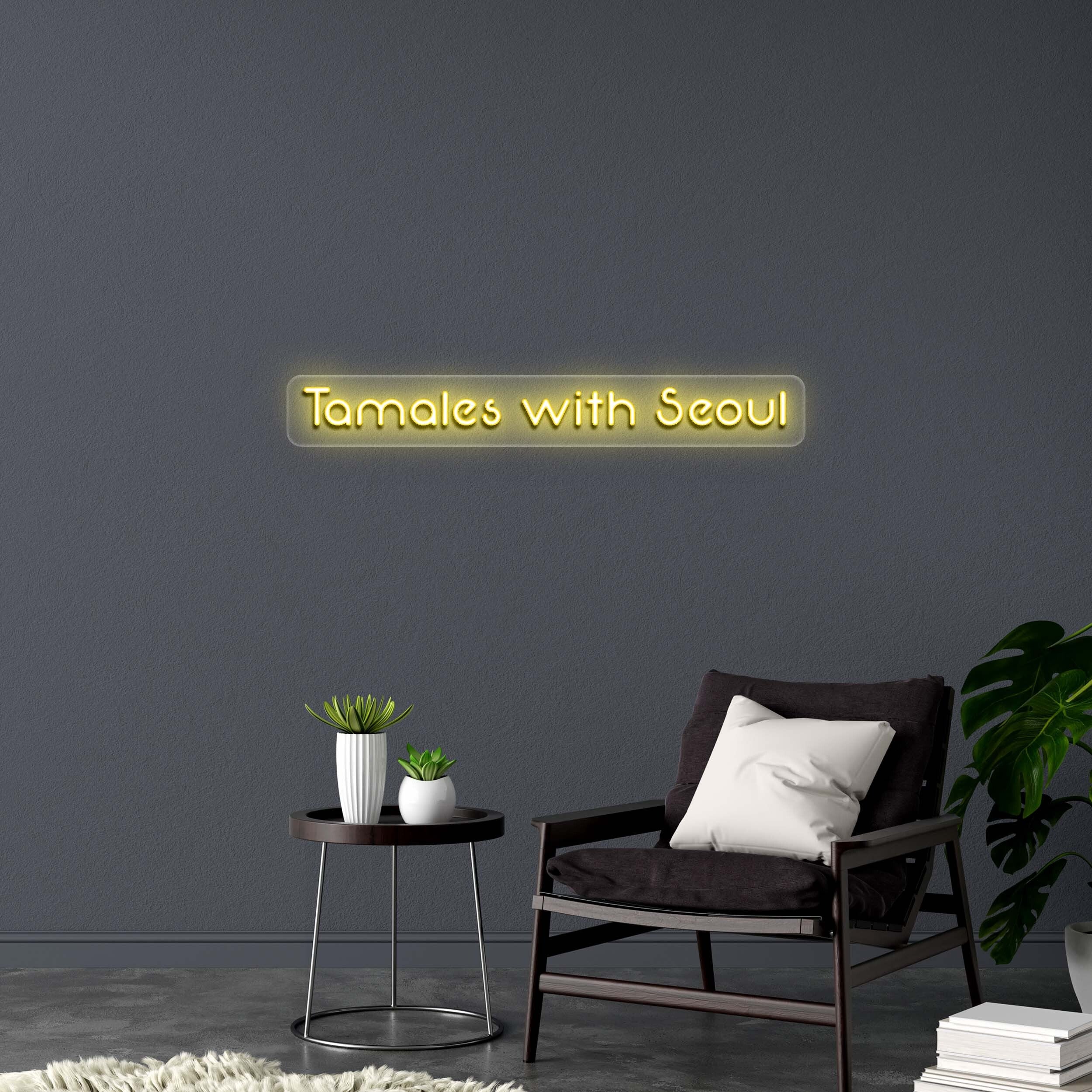 Tamales with Seoul - Premium Neon Artwork