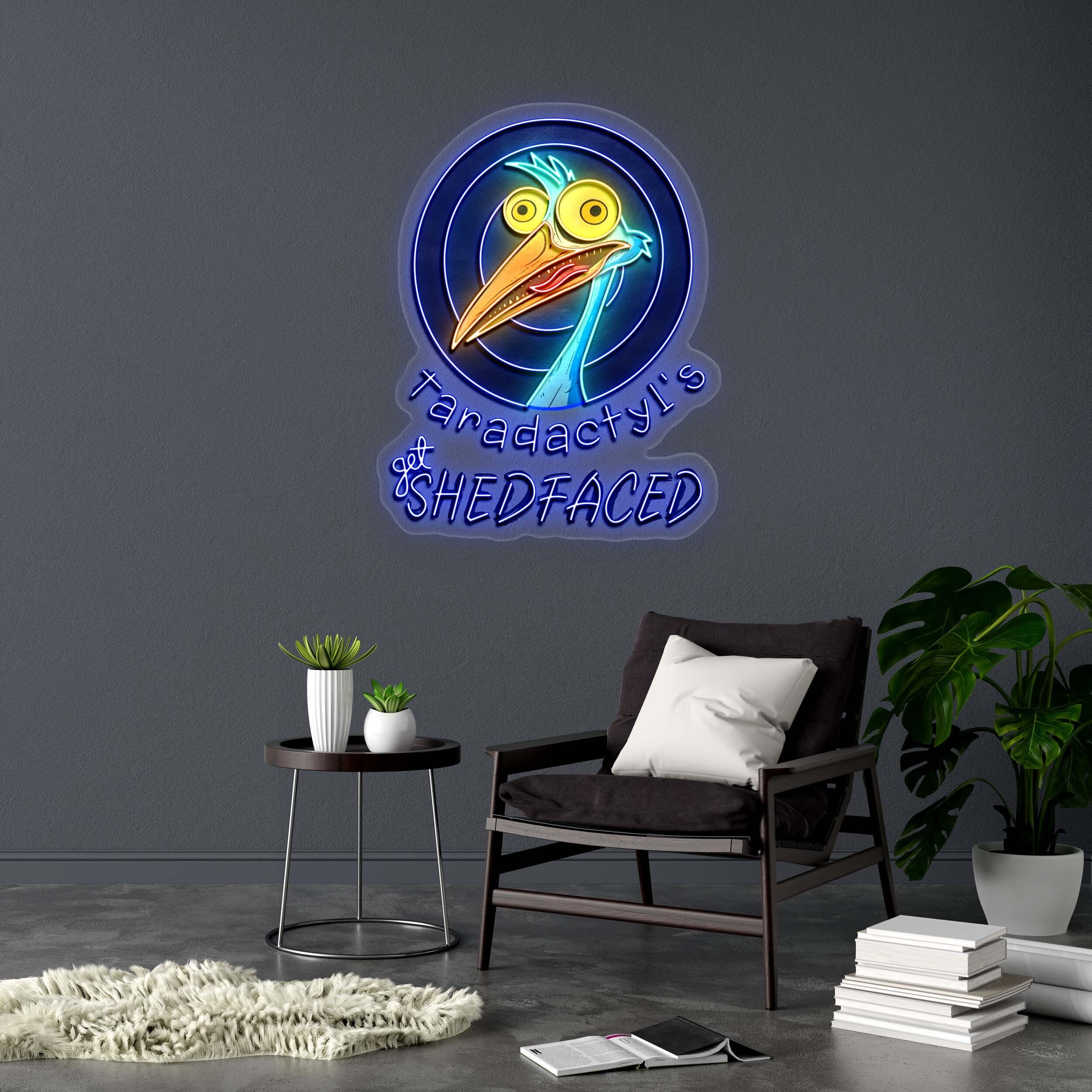 Taradactyl's get SHEDFACED - Premium Neon Artwork