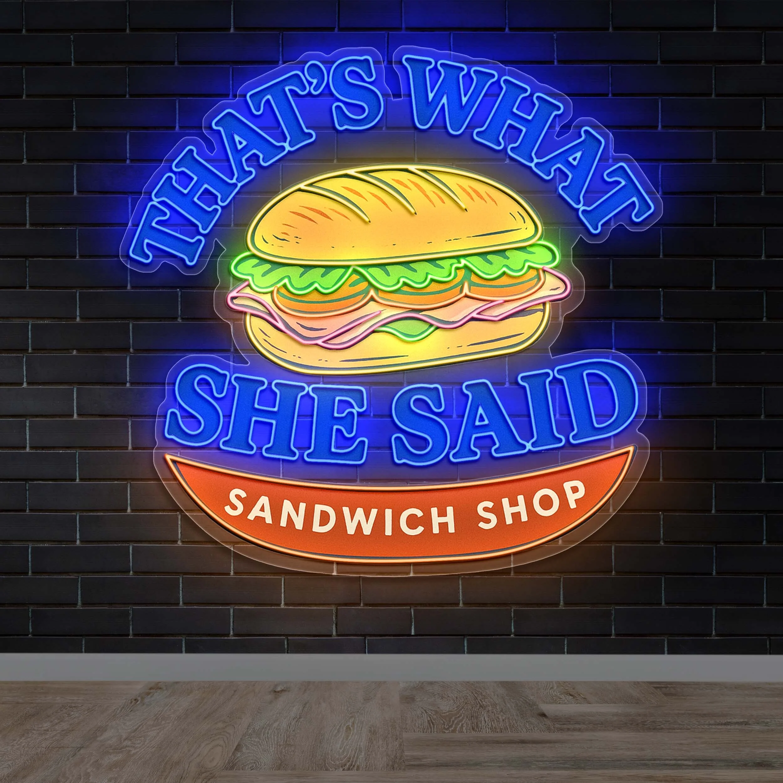 That’s What She Said Sandwich Shop - Premium Neon Artwork