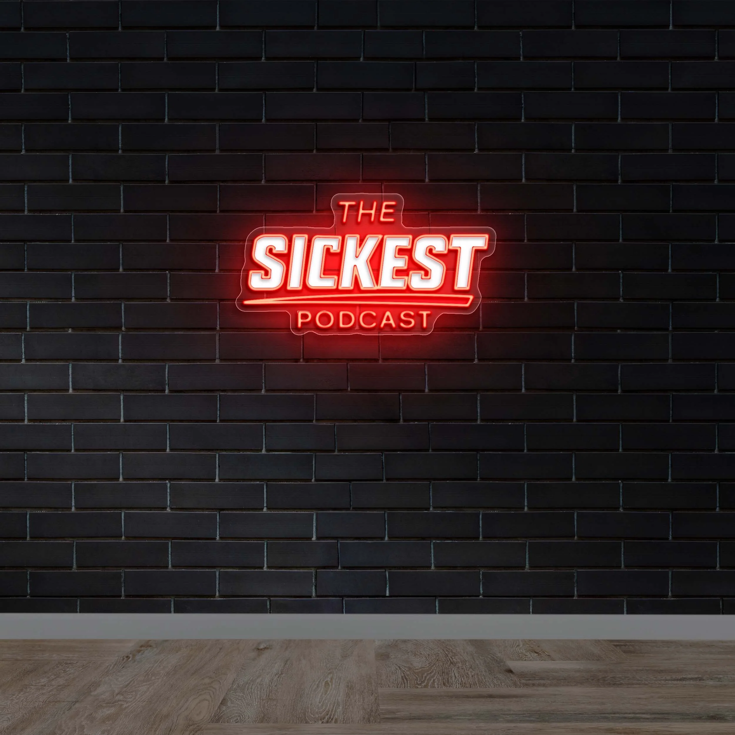 The Sickest Podcast - Premium Neon Artwork
