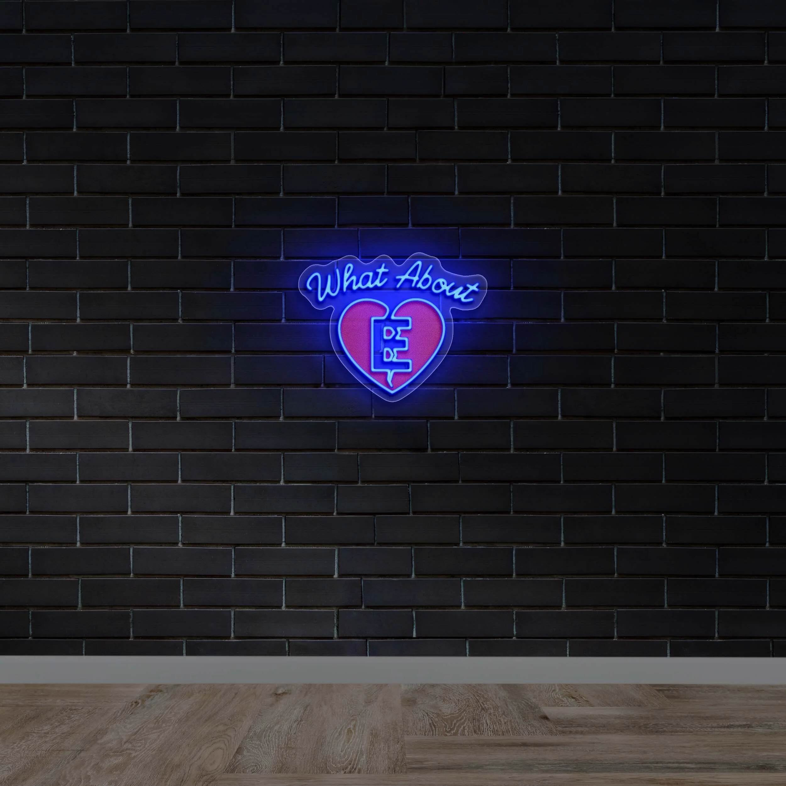 What About E - Premium Neon Artwork